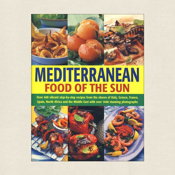 Mediterranean Food of the Sun Cookbook
