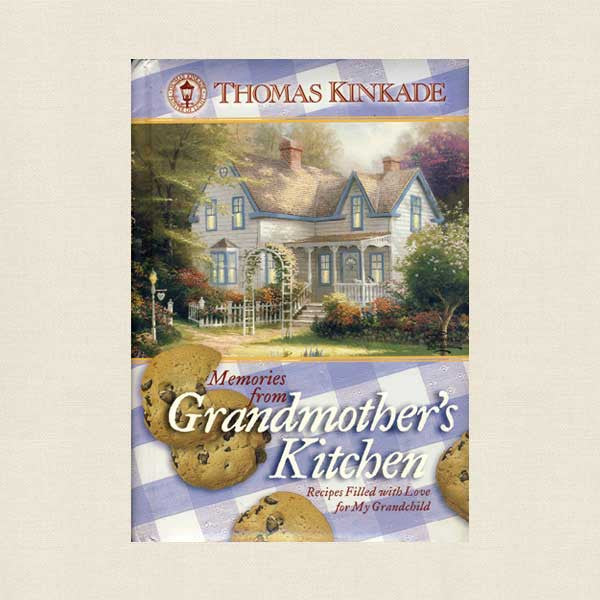 Thomas Kinkade Memories From Grandmother's Kitchen Children's Cookbook