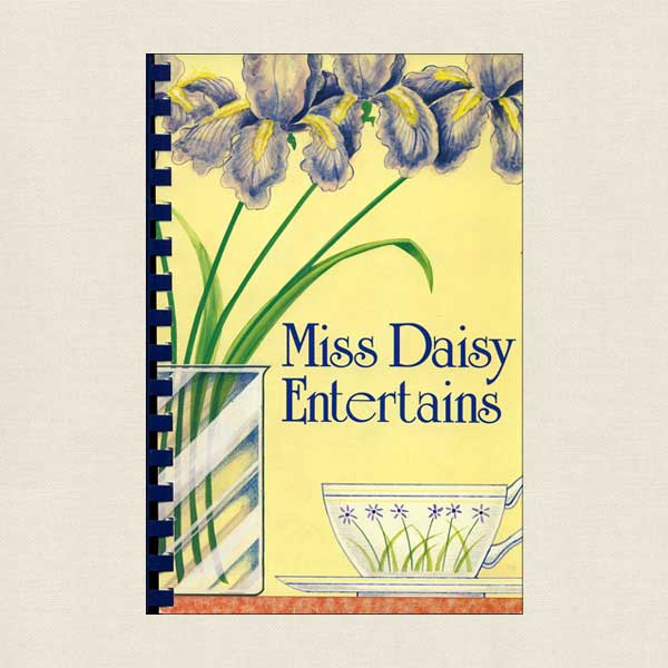 Miss Daisy Entertains Cookbook