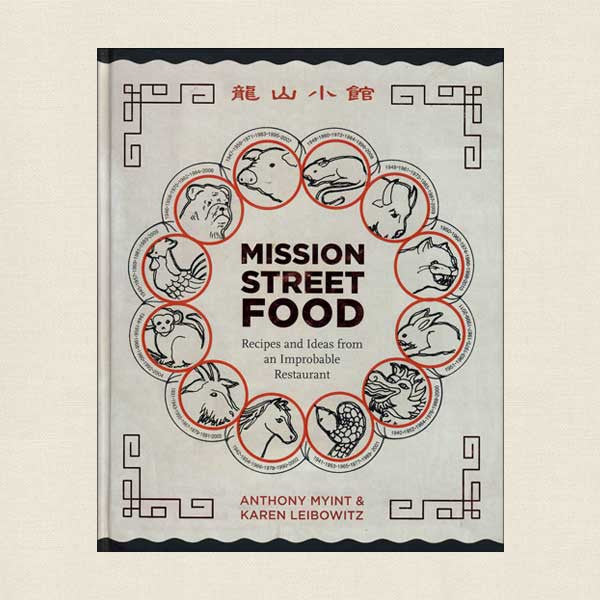 Mission Street Food: Recipes and Ideas from an Improbable Restaurant