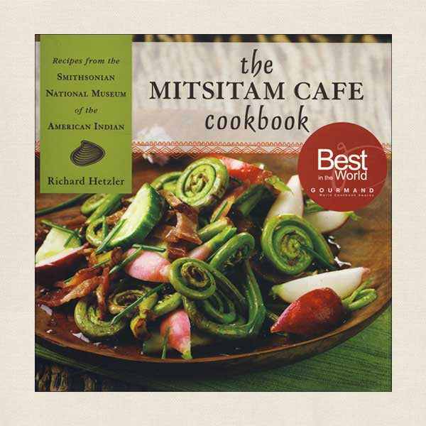 Mitsitam Cafe Cookbook: Smithsonian National Museum of the American
