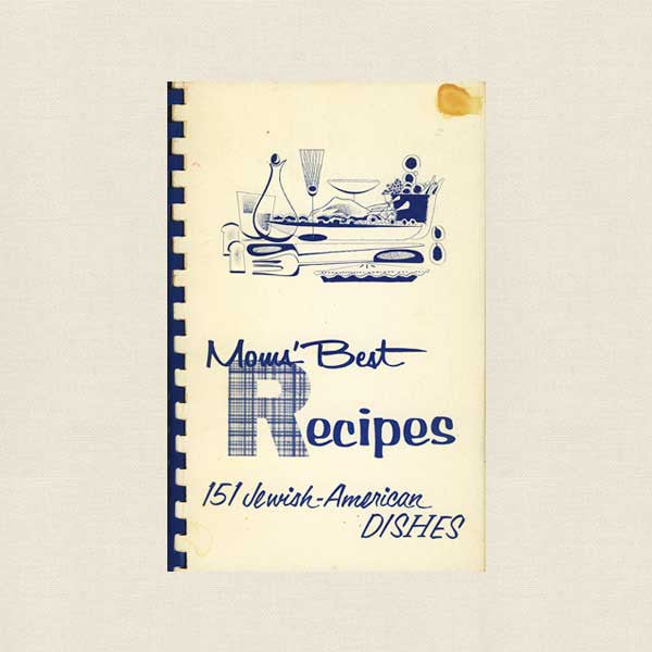 Mom's Best Recipes Cookbook - 151 Jewish-American Dishes 1958