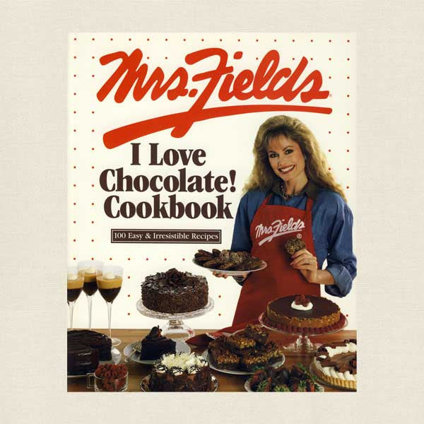 Mrs. Fields I Love Chocolate Cookbook