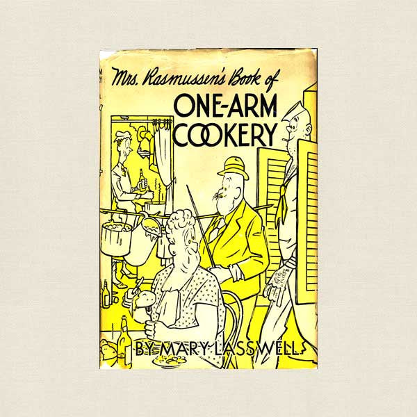 Mrs. Rasmussen's Book of One-Arm Cookery Vintage Cookbook - 1946