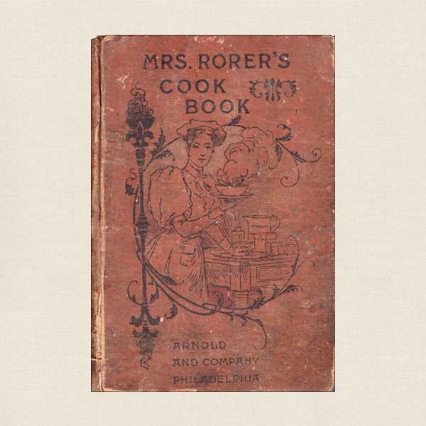 Mrs. Rorer's Cookbook - Vintage 1919