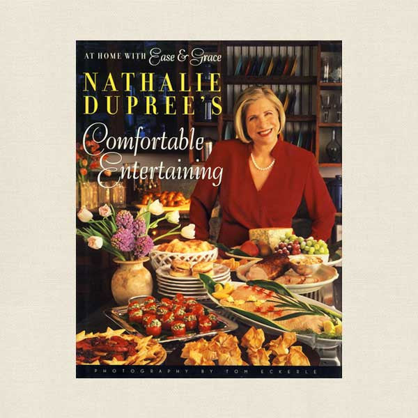Nathalie Dupree's Comfortable Entertaining Cookbook
