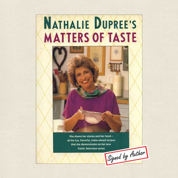 Nathalie Dupree's Matters of Taste - Signed Cookbook