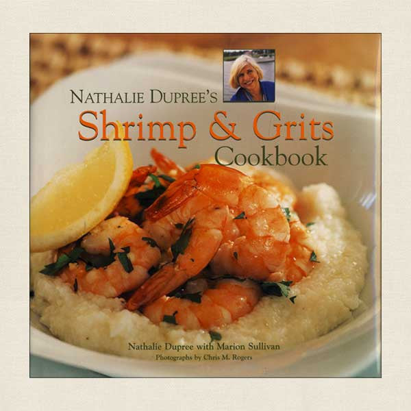 Nathalie Dupree's Shrimp and Grits Cookbook