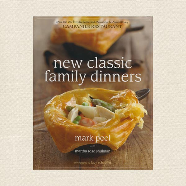Campanile Restaurant New classic family dinners cookbook Mark Peel