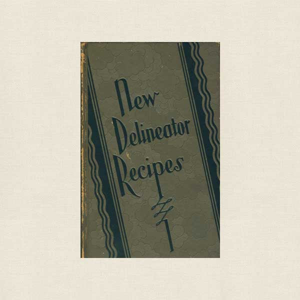 New Delineator Recipes - 1929 Vintage Cookbook
