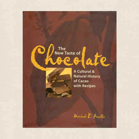 New Taste of Chocolate Cultural and Natural History of Cacao with Recipes