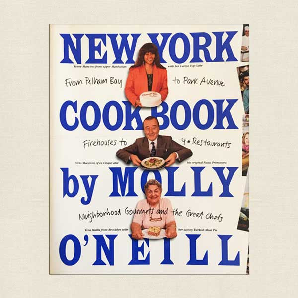 New York Cookbook by Molly O'Neill: From Pelham Bay to Park Avenue