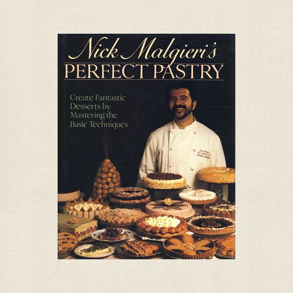 Nick Malgieri's Perfect Pastry Cookbook