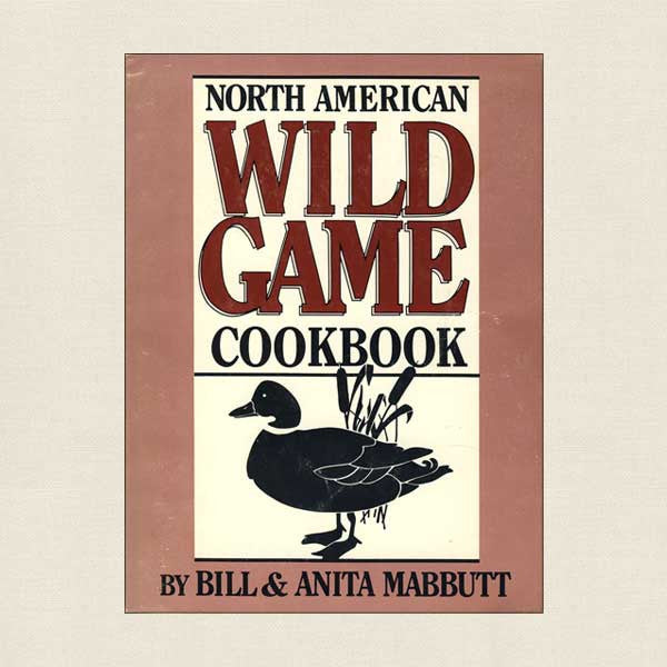 North American Wild Game Cookbook