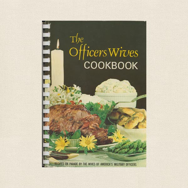 The Officers Wives Cookbook - Recipes on Parade