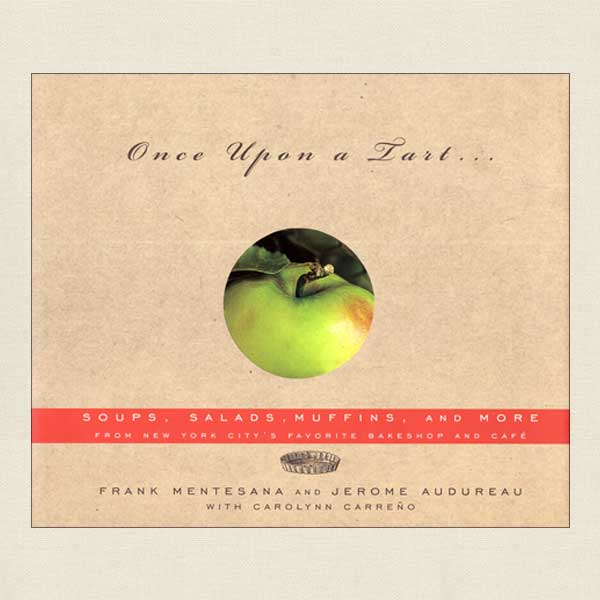 Once Upon a Tart Cafe and Bakeshop Cookbook, New York