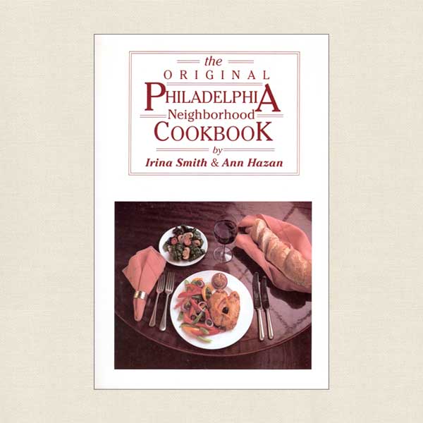 The Original Philadelphia Neighborhood Cookbook