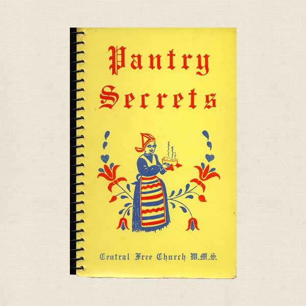 Pantry Secrets Cookbook - Central Free Church Minneapolis, Minnesota