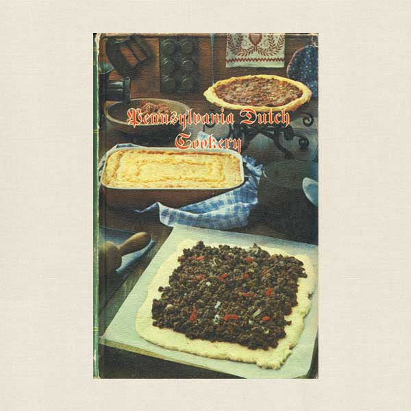 Pennsylvania Dutch Cookery - Vintage Cookbook 1966