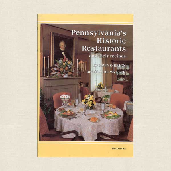 Pennsylvania's Historic Restaurants and Their Recipes