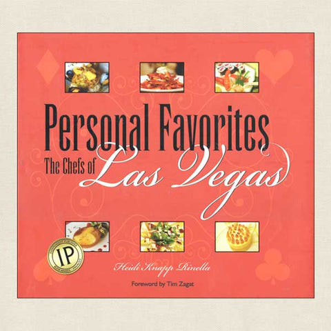 Personal Favorites The Chefs of Las Vegas Cookbook