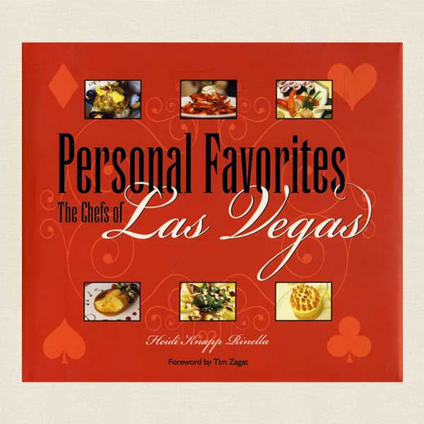 Personal Favorites: The Chefs of Las Vegas Cookbook