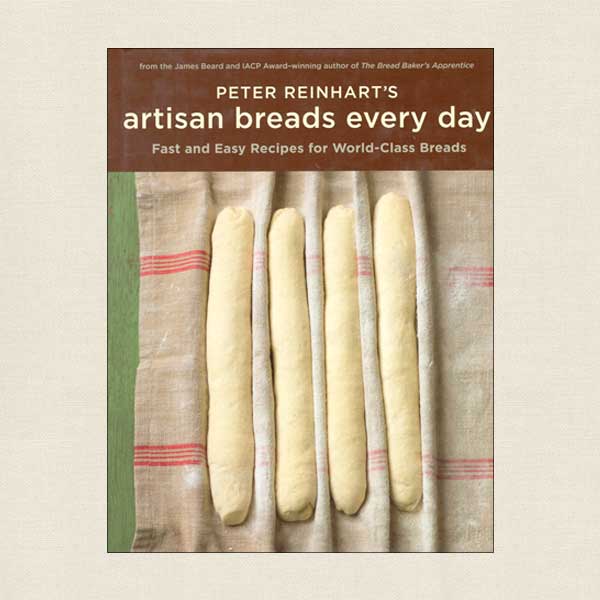 Artisan Breads Every Day - Peter Reinhart