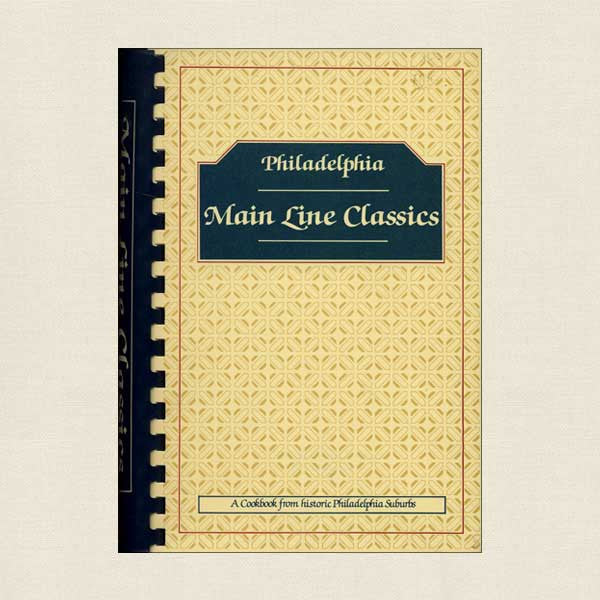 Philadelphia Main Line Classics Cookbook