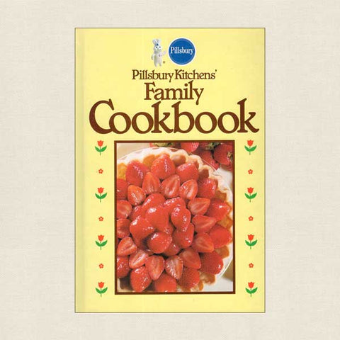 Pillsbury Kitchens' Family Cookbook