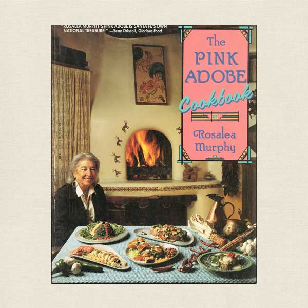 Pink Adobe Cookbook Santa Fe Restaurant