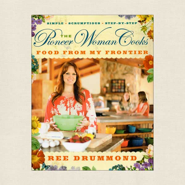 Pioneer Woman Cooks Cookbook - Food From My Frontier