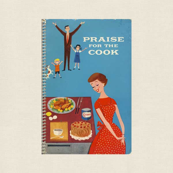 Praise for the Cook - Vintage Crisco Cookbook