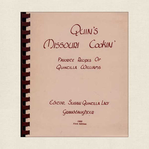 Quin's Missouri Cookin': Favorite Recipes of Quintilla Williams
