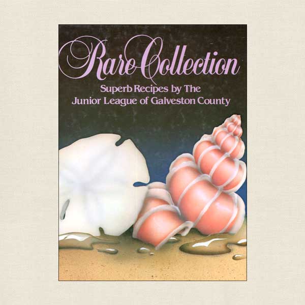 Junior League of Galveston County Cookbook, Rare Collection