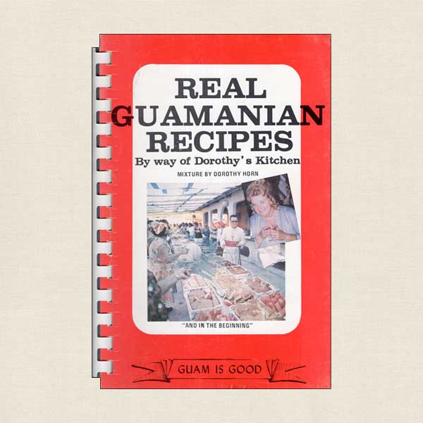 Real Guamanian Recipes Cookbook - Guam