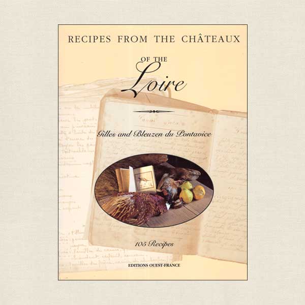 Recipes From the Chateaux of the Loire