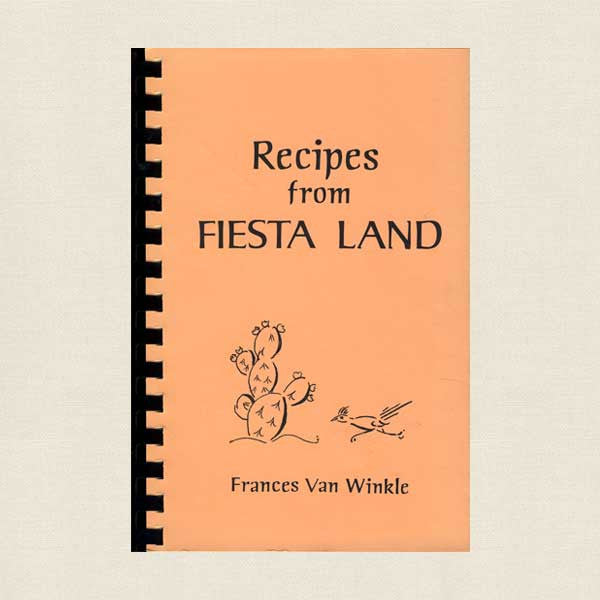 Recipes from Fiesta Land