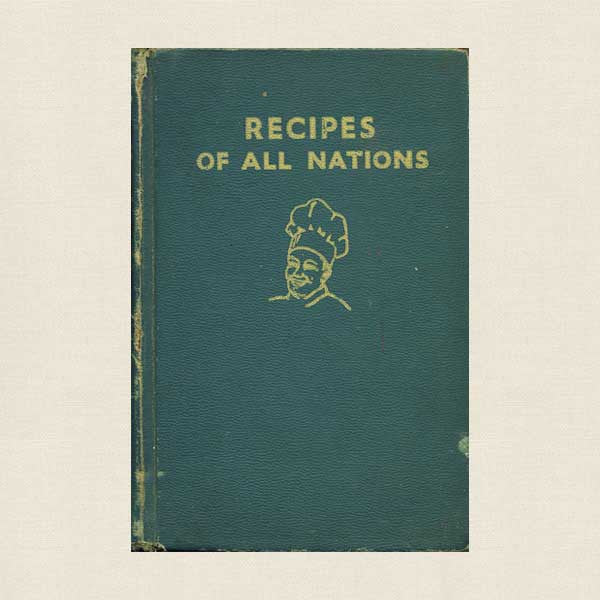 Recipes of All Nations: Vintage Cookbook 1935