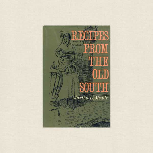 Recipes From the Old South Vintage Cookbook
