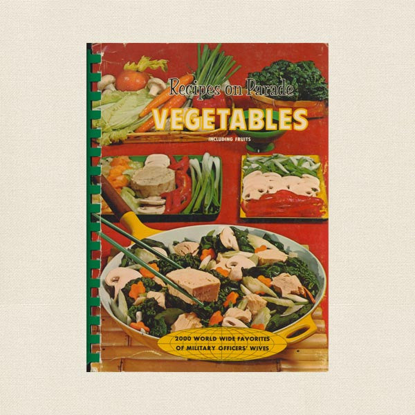 Recipes on Parade Vegetables Cookbook - Military Officers' Wives