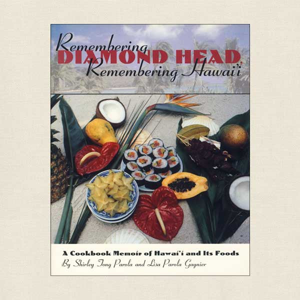 Remembering Diamond Head Cookbook - Hawaii