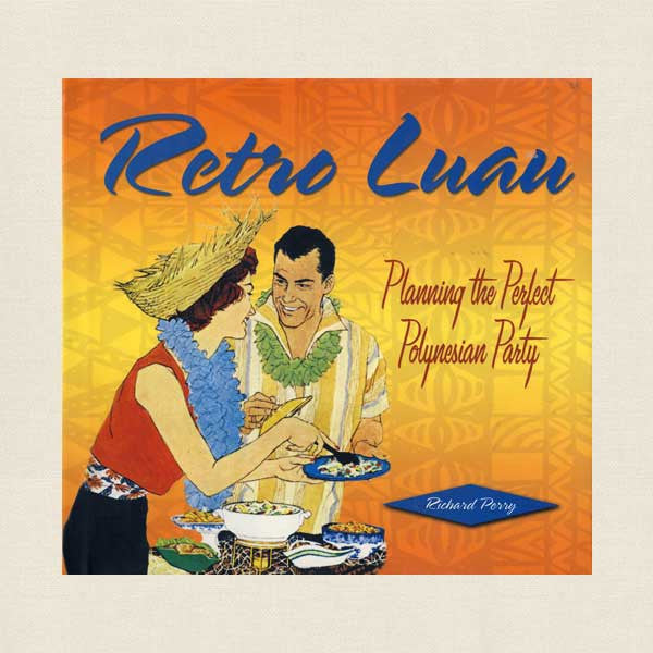 Retro Luau Cookbook - Hawaiian Polynesian