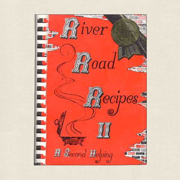 River Road Recipes 2 Cookbook - Junior League of Baton Rouge