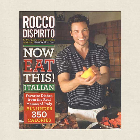 Rocco Dispirito Now Eat This! Italian