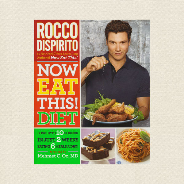 Rocco Dispirito Cookbook - Now Eat This Diet