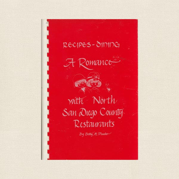 Romance With North San Diego County Restaurants Cookbook