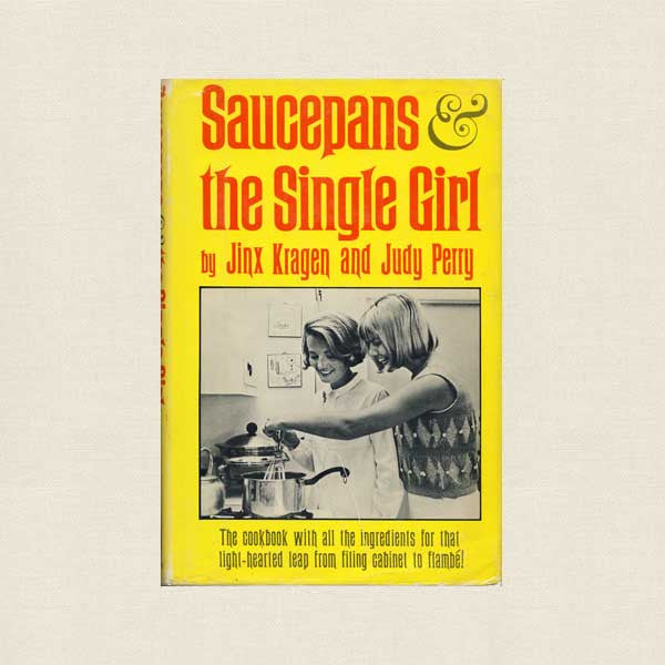 Saucepans and the Single Girl Vintage Cookbook - 1965