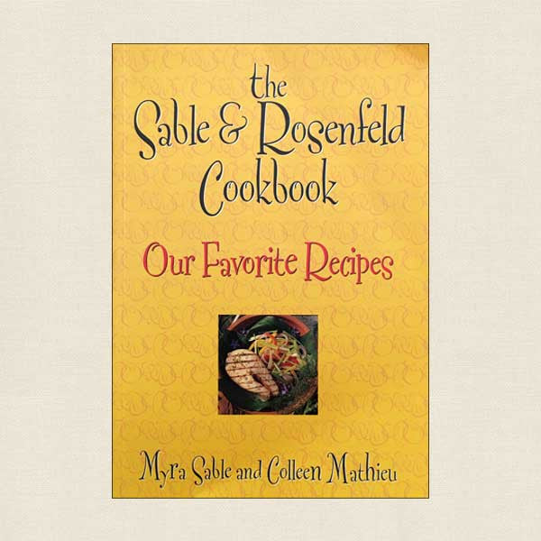 The Sable and Rosenfeld Cookbook