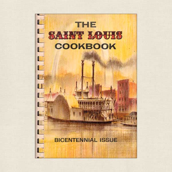 Saint Louis Cookbook Bicentennial Issue