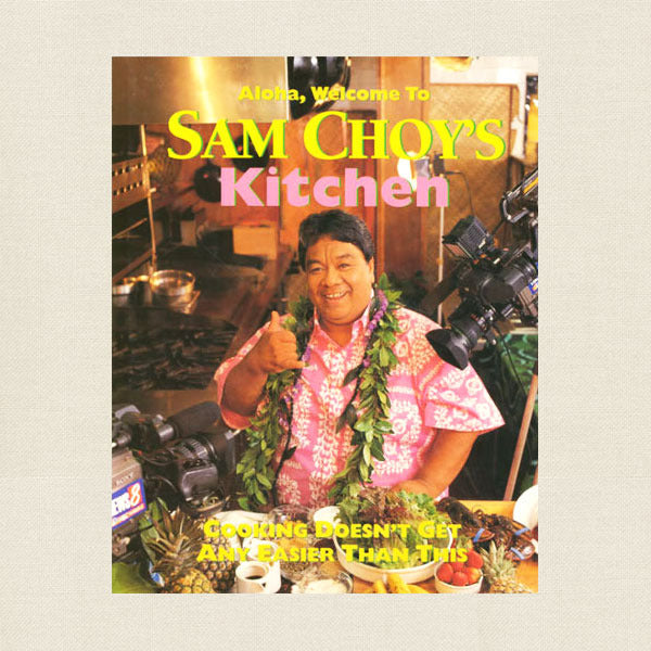 Aloha Welcome to Sam Choy's Kitchen cookbook cover